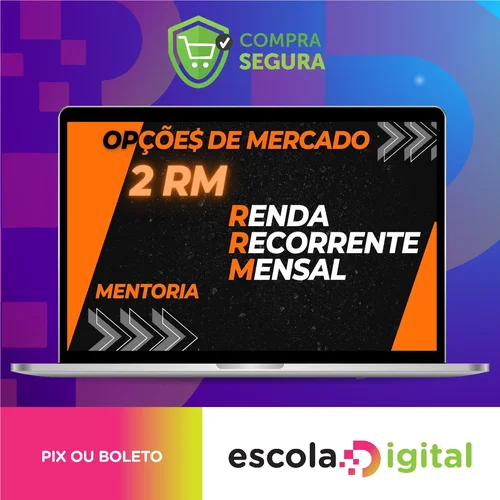 Mentoria 2RM: Renda Recorrente Mensal  - Opções do Mercado