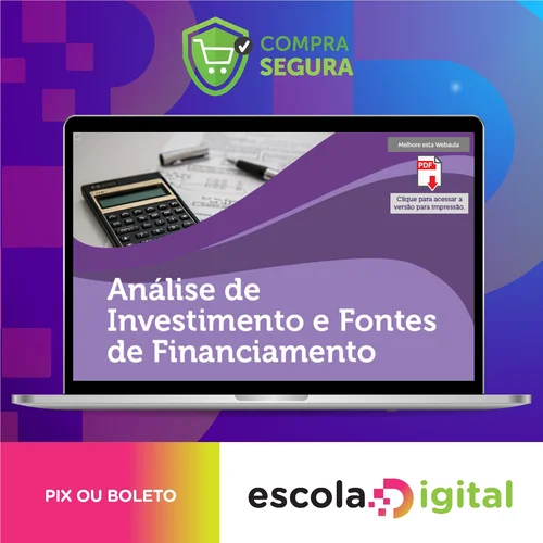 Análise de Investimentos e Fontes de Financiamento - Universidade Pitágoras Unopar