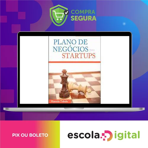 Plano de Negócios Para Startups - Marcelo Toledo