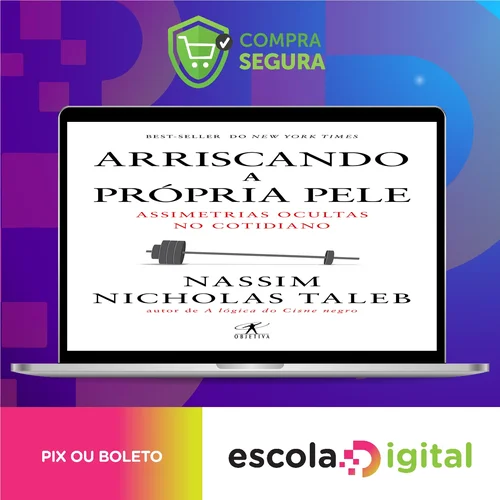 Arriscando a Própria Pele - Nassim Nicholas Taleb