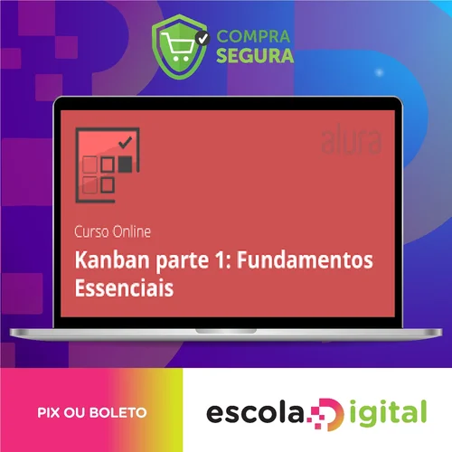 Kanban Fundamentos e Práticas - Alura