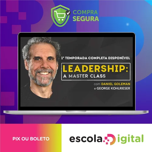 Leadership A Master Class Temporada 1 - Daniel Goleman