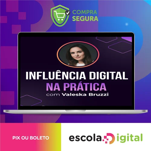 Influência Digital na Prática - Valeska Bruzzi