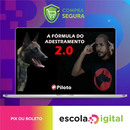 Fórmula Do Adestramento 2.0 - Dionatas Piloto