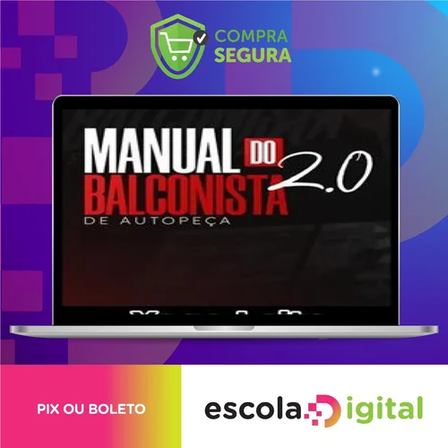 O Manual do Balconista de Autopeça 2.0 - Yago Leite