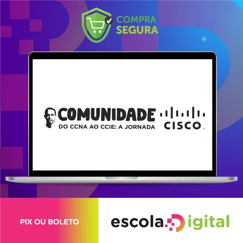 Comunidade Cisco: do CCNA ao CCIE A Jornada - Lucas Palma