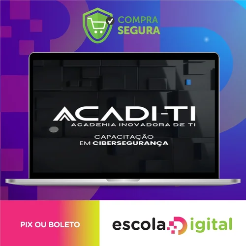 Capacitação em Cibersegurança - Acadi-TI