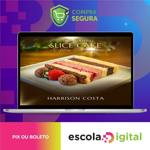 Treinamento Slice Cake: As Fatias do Momento - Harrison Costa