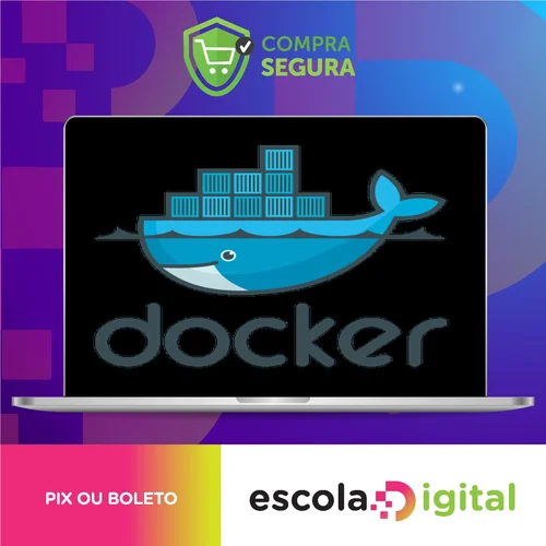 Docker Dominado: Aprenda do Zero ao Avançado Adm Containers - Mayko Silva