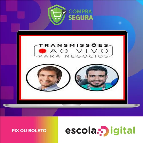 Transmissões Ao Vivo para Negócios - Luciano Larossa e Diego Rangel