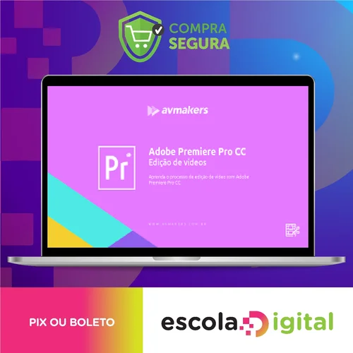 Adobe Premiere Pro CC: Edição de Videos 1 - AvMakers