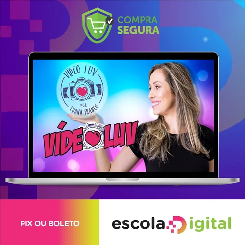 Curso Video Luv - Luana Franco