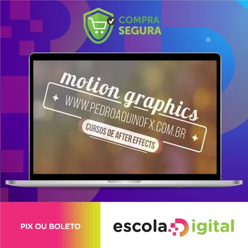 Motion Graphics para Produtores de Vídeo - Pedro Aquino FX