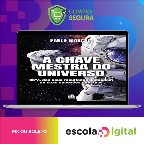 A Chave Mestra do Universo - Pablo Marçal