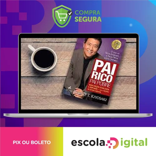 Pai Rico Pai Pobre - Robert Kiyosaki