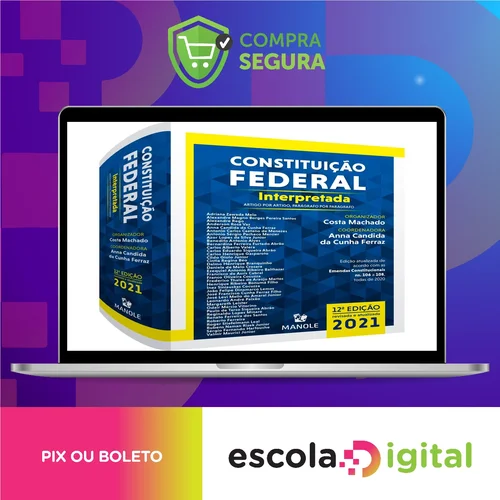 Constituição Federal Interpretada: Artigo Por Artigo, Parágrafo Por Parágrafo - Anna Candida da Cunha Ferraz e Costa Machado