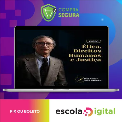 Ética, Direitos Humanos e Justiça - Prof. Victor Sales Pinheiro