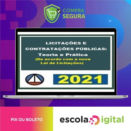 Licitações e Contratações Públicas: Teoria e Prática (De Acordo Com A Nova Lei de Licitações - CERS