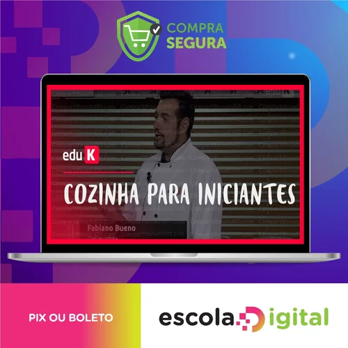 Cozinha para Iniciantes - Fabiano Bueno (EduK)