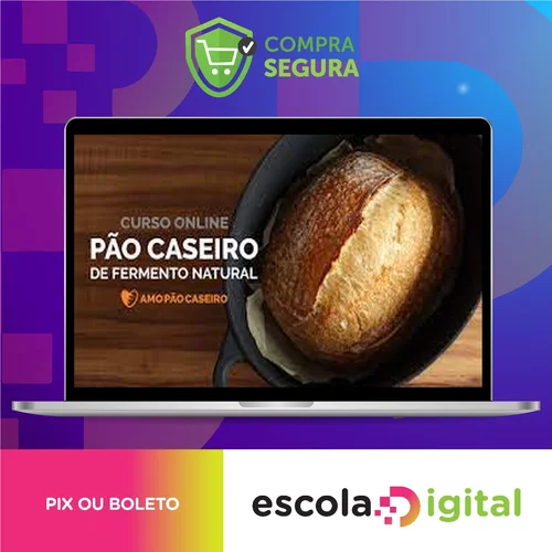 Curso Pão Caseiro com Fermentação Natural - Adriano Ribeiro