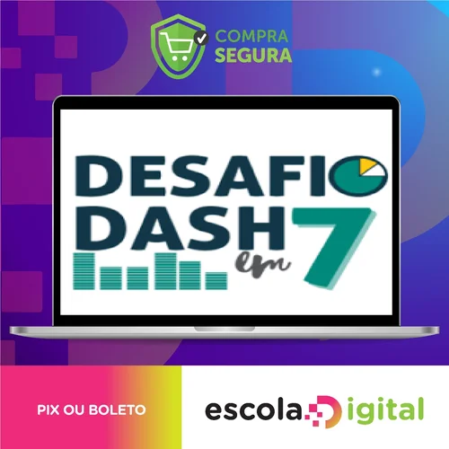 Desafio Dash em 7 - Doutores do Excel