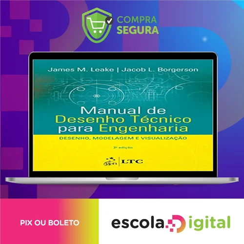 Manual de Desenho Técnico para Engenharia Desenho Modelagem e Visualização 2Ed - James M Leake