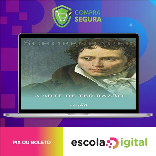 38 Estratégias para Vencer Qualquer Debate: A Arte de Ter Razão - Arthur Schopenhauer