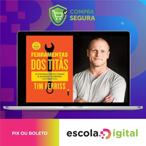 Ferramentas dos Titãs - Tim Ferriss