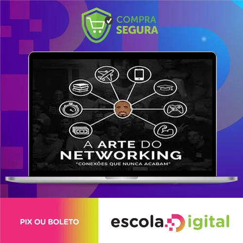 A Arte do Networking - Raiam Santos