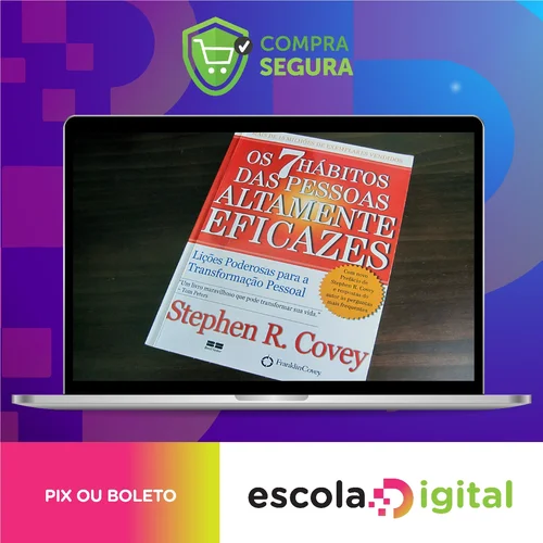 Os 7 Hábitos das Pessoas Altamente Eficazes - Stephen R Covey