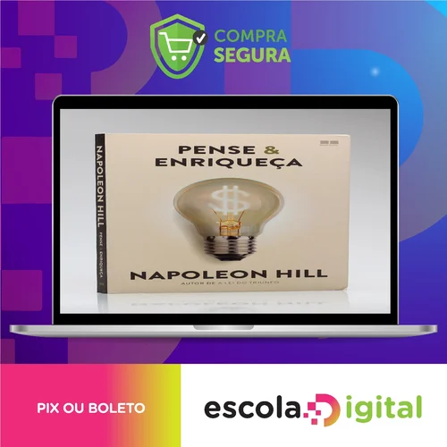 Pense e Enriqueça - Napoleon Hill