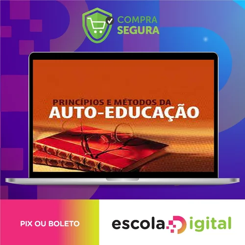 Princípios e Métodos da Auto-Educação - Olavo de Carvalho