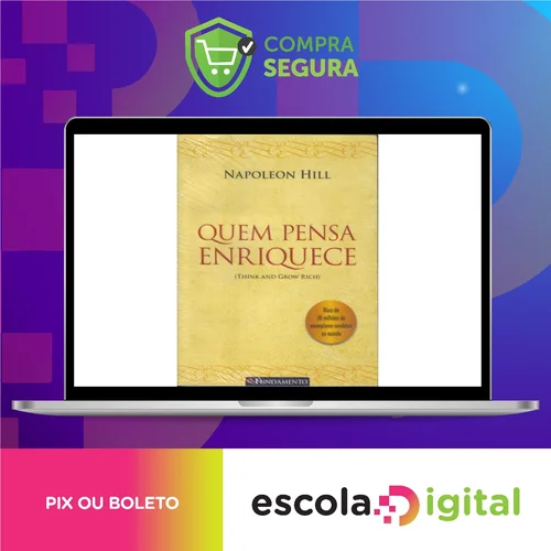 Quem Pensa Enriquece - Napoleon Hill