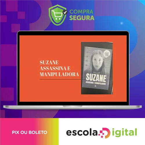 Suzane: Assassina e Manipuladora - Editora Matrix