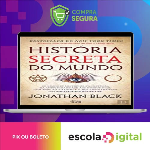 A História Secreta do Mundo - Jonathan Black