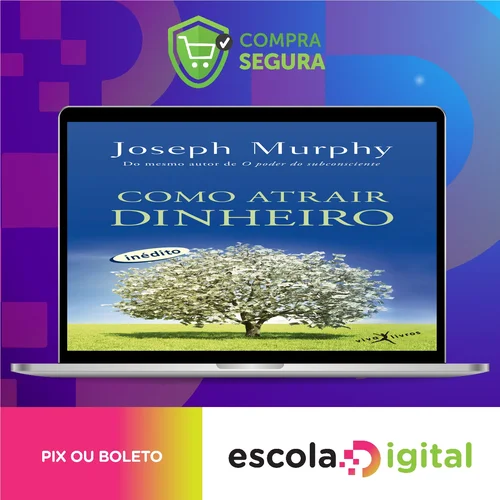 Como Atrair Dinheiro - Joseph Murphy