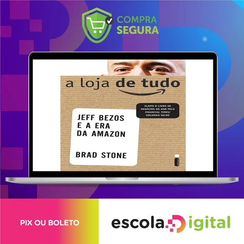 A Loja de Tudo - Brad Stone