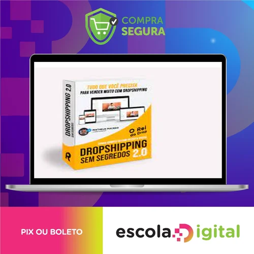 Dropshipping Sem Segredos 2.0 - Rei Do Drop