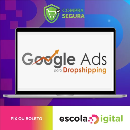 Google Ads Para Dropshipping - João Alisson