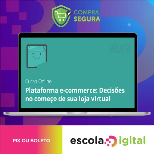 Plataforma E-commerce: Abra sua loja virtual - Alura