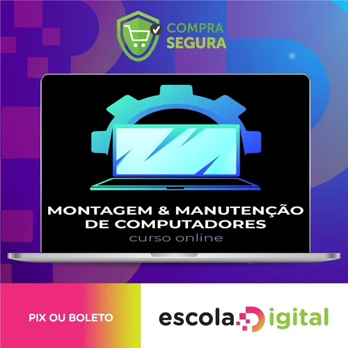 Montagem e Manutenção de Computadores - Marcos Fortes