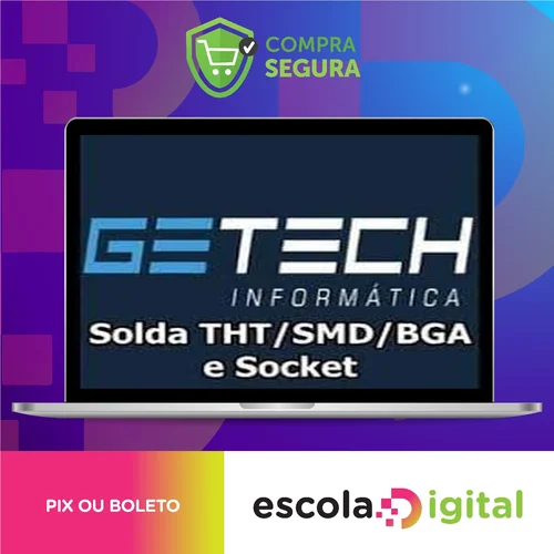 Solda Tht/Smd/Bga e Socket - Getech