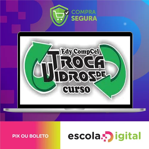 Troca de Vidro - Compcell