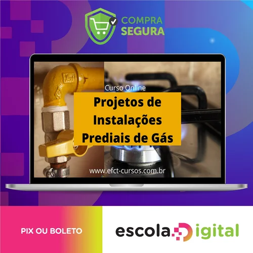 Projetos de Instalações Prediais de Gás - Efct