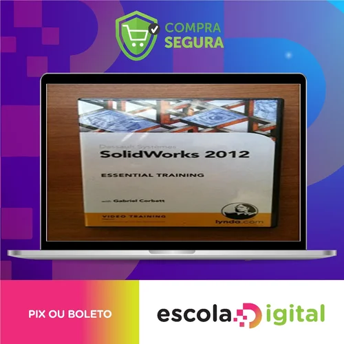 Solidworks Essential Training - Gabriel Corbett [Inglês]