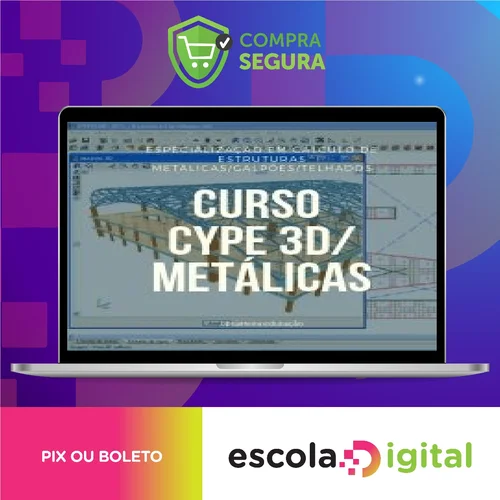 Curso Cype Metálicas 3D - Escola do Software