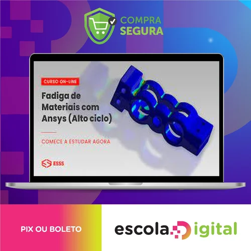 Curso de Fadiga de Materiais com Ansys (Alto Ciclo) - Iesss