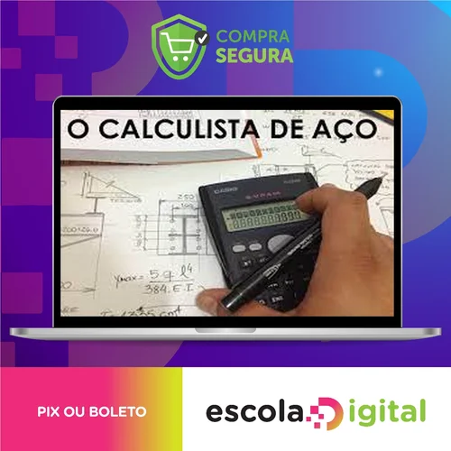 Curso o Calculista de Aço - Eng. Mec. Felipe Jacob