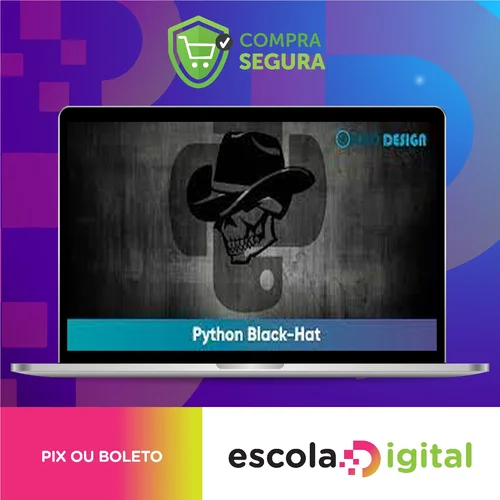 Python Black-Hat voltado para Segurança Computacional - Weidsom Nascimento