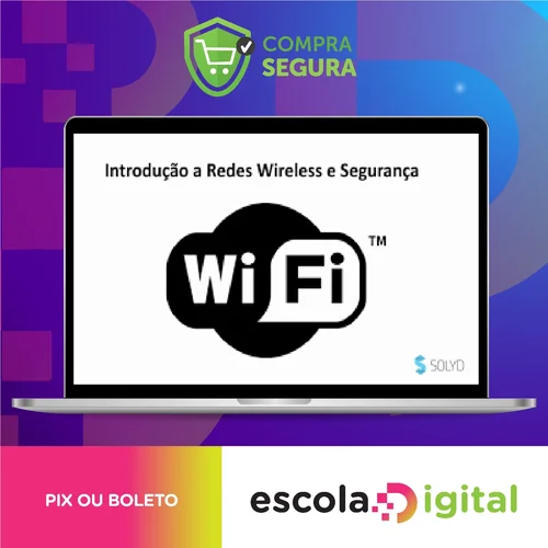 Teste de Intrusão em Redes Wireless - Solyd